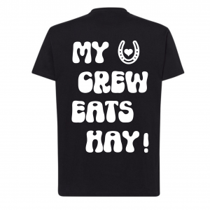 MY CREW EATS HAY!